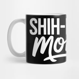 Shih-Poo Mom Cute Shih Tzu Poodle Mix Dog I Love My Shih-Poo Mug
